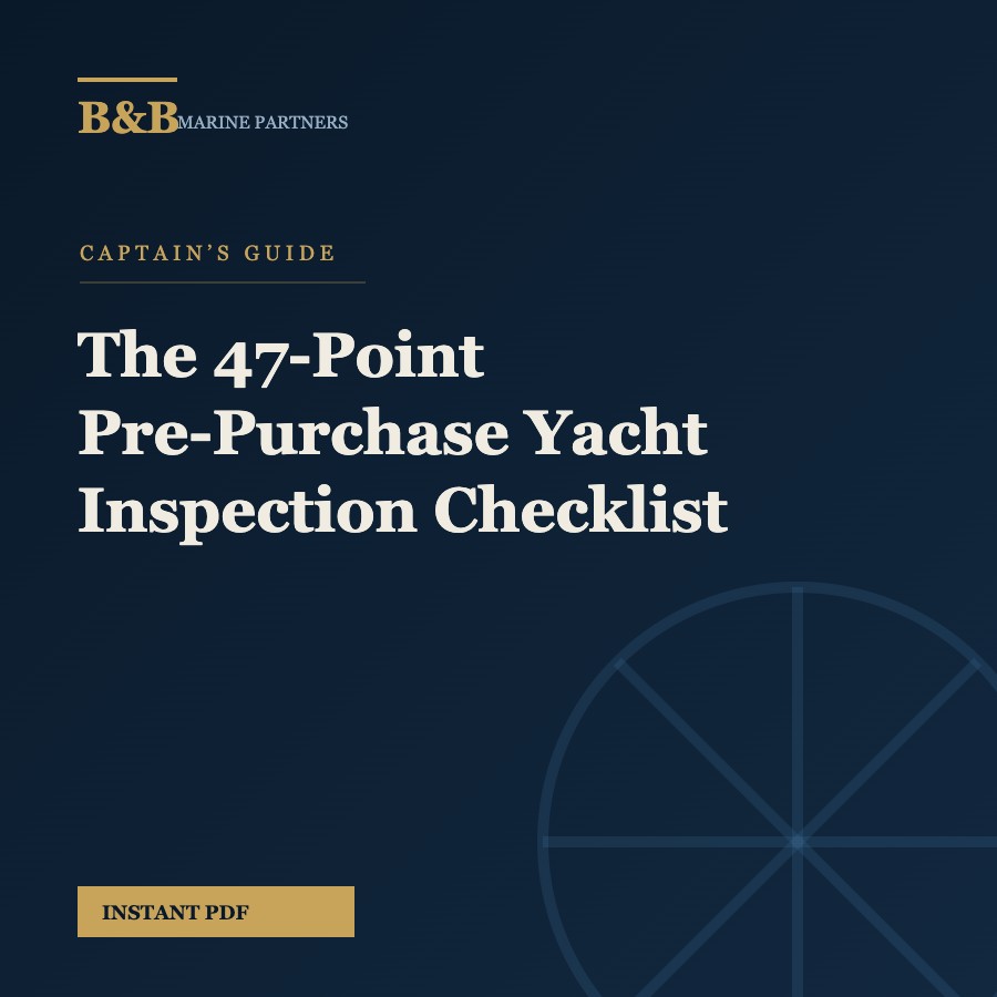The 47-Point Pre-Purchase Yacht Inspection Checklist