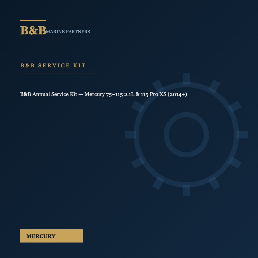 B&B Annual Service Kit — Mercury 75–115 2.1L & 115 Pro XS (2014+)