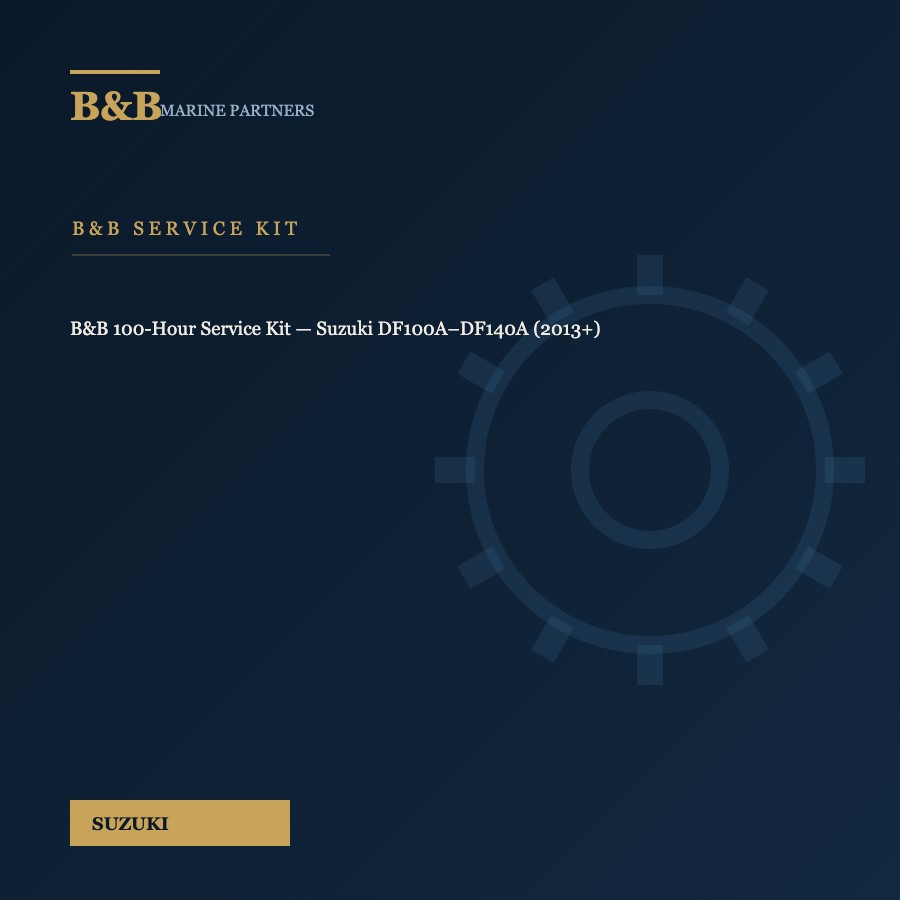 B&B 100-Hour Service Kit — Suzuki DF100A–DF140A (2013+)